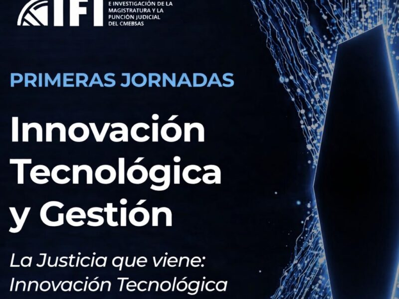 La Justicia que viene: Innovación Tecnológica y Liderazgo Humano